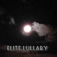 Elite Lullaby (Prod. Seaz)