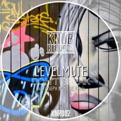 Knob Records // Levelmute - Don't Break Joseph Monroe