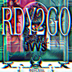 RΘηi ωill & JVVS - RDY2GO