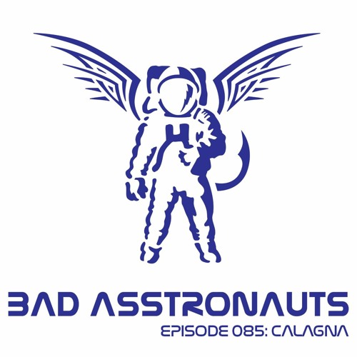 Bad Asstronauts 085: CALAGNA