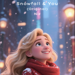 SNOWFALL & YOU