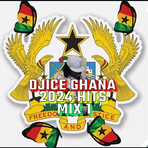 DJICE GHANA 2024 HITS MIX 1