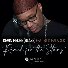 Kevin Hedge (Blaze) Ft Rick Galactik - Reach For The Stars (Flute Mix)