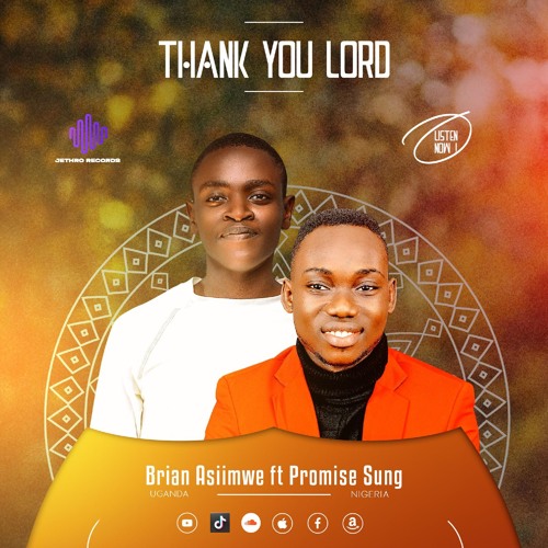 THANK YOU LORD  BRIAN ASIIMWE FT PROMISE SUNG.mp3