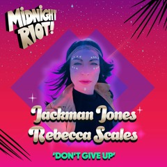 Jackman Jones & Rebecca Scales - Don't Give Up (teaser)