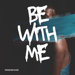 Be With Me (Extended Mix)