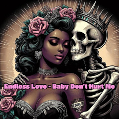Baby Don't Hurt Me