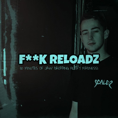 F**K RELOADZ 001 (TRACKLIST UNLOCK 100 VIEWS)