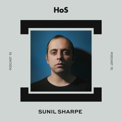 HoS 013: Sunil Sharpe