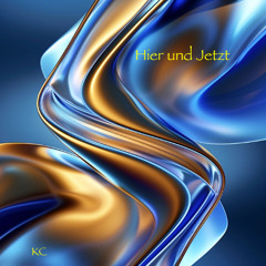 Hier und Jetzt (KC)