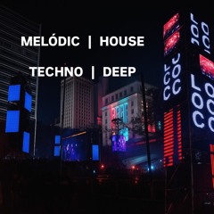 ❌MELÓDIC- HOUSE-DEEP-TECHNO❌