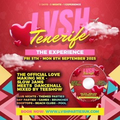 Lvsh Tenerife - Slow Jams & Dancehall - Valentine Special Mix CD (Mixed by DJ Teeshow)