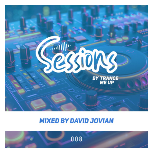 Sessions by Trance me Up #008 - David Jovian