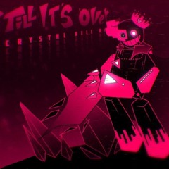 TILL IT'S OVER - CRYSTAL HELL MIX [ANNIHILATION JOHN DOE SKIN) - (Forsaken OST)