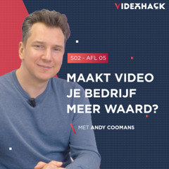 S02 AFLV05 - Maakt video je bedrijf meer waard?  Zo bouwt video vertrouwen, cultuur en impact.