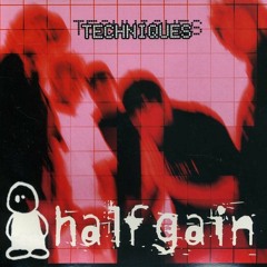 Halfgain - Techniques (Full Album)