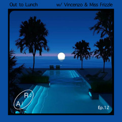 Out to Lunch Ep. 12 w/ guests Vincenzo & Miss Frizzle - Live on Radio alHara 01.28.2025