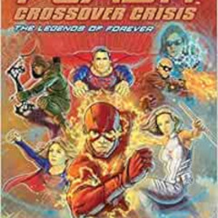 download EPUB 📔 Flash: The Legends of Forever (Crossover Crisis #3) (The Flash: Cros