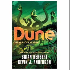 [PDF] Book Download Dune: The Heir of Caladan (The Caladan Trilogy,3)