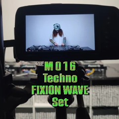 M016 - Fixion Wave Techno Set