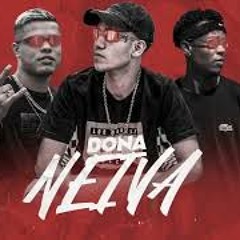 DONA NEIVA - MC LUPA ZL E MC ED VAPO ( DJ GOUVEIA E DJ GU BEAT)