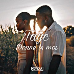 Tayc - Donne Le Moi (SERA Remix)