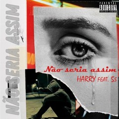 Harry-Não seria assim- ft 5s(Prod. Outras Vibes)