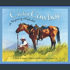 ((Ebook)) 🌟 C is for Cowboy: A Wyoming Alphabet (Discover America State by State)     Hardcover –