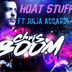 Chris Boom Ft Julia Accardi - Hoat Stuff (HyperTechno Edit)