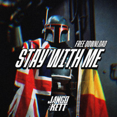 JANGO KETT - STAY WITH ME [FREE DOWNLOAD]