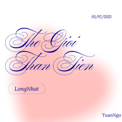 Tlinh, The Gioi Than Tien - DJ Long Nhat
