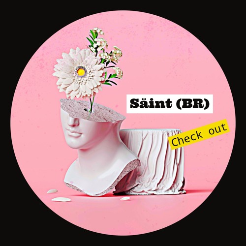 PREMIERE: Säint(BR) - Check Out [BRCWB005]