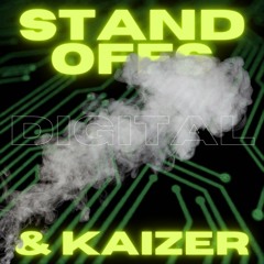 Digital - Standoffs (ft. Kaizer)