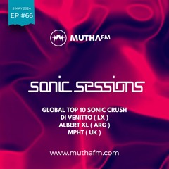 Sonic Sessions Ep66 05.05.24 with Divenitto, AlbertXL & MPHT