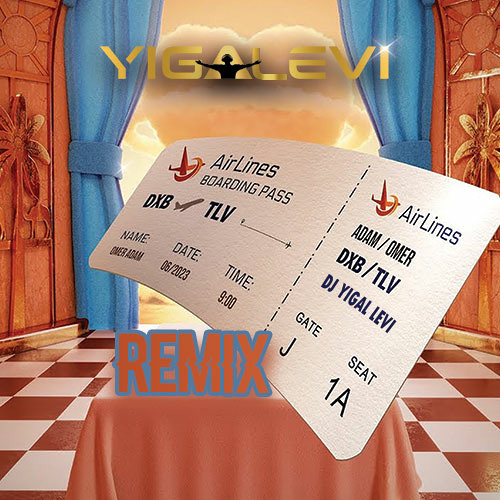 TLV TO DXB - עומר אדם  (Yigal Levi Remix) ****  הורדה חינם  ****
