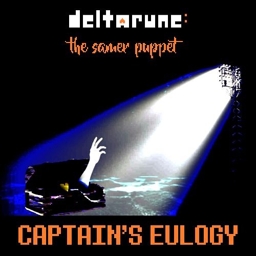 [Deltarune: The Samer Puppet] CAPTAIN'S EULOGY