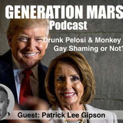 Pelosi Family Fillies, Monkey Pox (Gay Shaming or Not?), w/ Guest Patrick Gipson