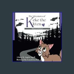 PDF 📖 The Adventures of Keke the Kitten: Where Is Home? Read online