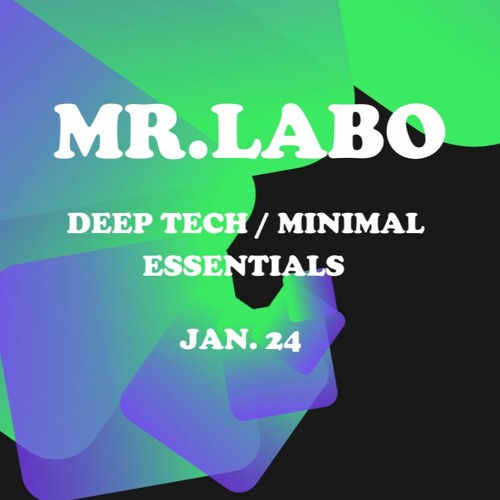 DEEP TECH / MINIMAL ESSENTIALS JAN. 24