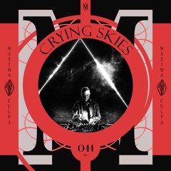 Maxima Culpa Records Podcast 011 - Crying Skies