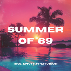 Summer of '69 - rks., ENVI, HYPER VISOR Techno Version