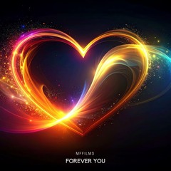 Mffilms - Forever You