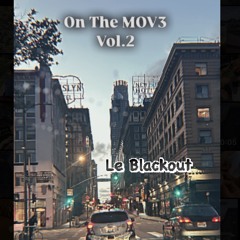 On The M0V3 Volume 2-Le Blackout