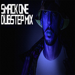 SMACK ONE MEETS DUBSTEP