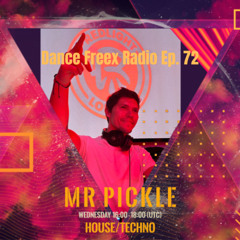 Dance Freex Radio Episode 72 - Mr Pickle