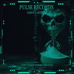 PRVA007 - GHØST x TRIGGER WARNING -TIME TO DIE [FREE DOWNLOAD]