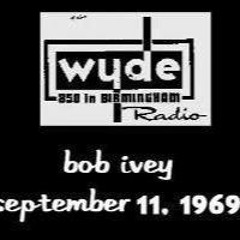 WYDE Birmingham Bob Ivey September 11 1969