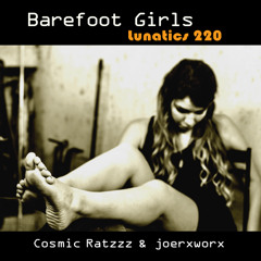 lunatics 220 / Barefoot Girls / Ratzzz & joerxworx
