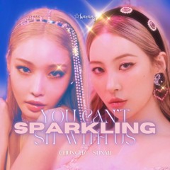 sparkling x you can’t sit with us - chungha x sunmi