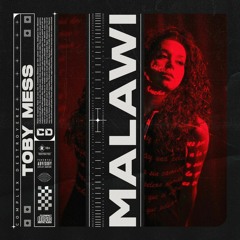 Toby Mess - MALAWI [OUT NOW]